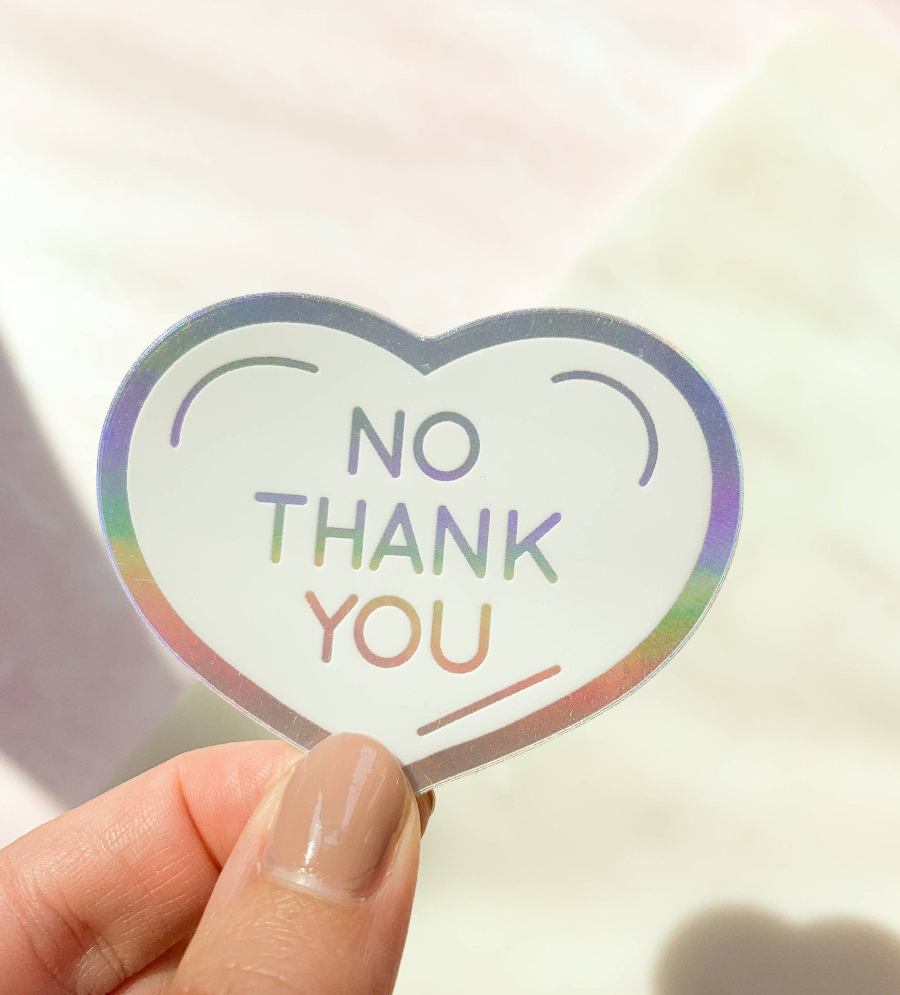Conversation Heart "No, Thank You" Holographic Sticker - Rehaus